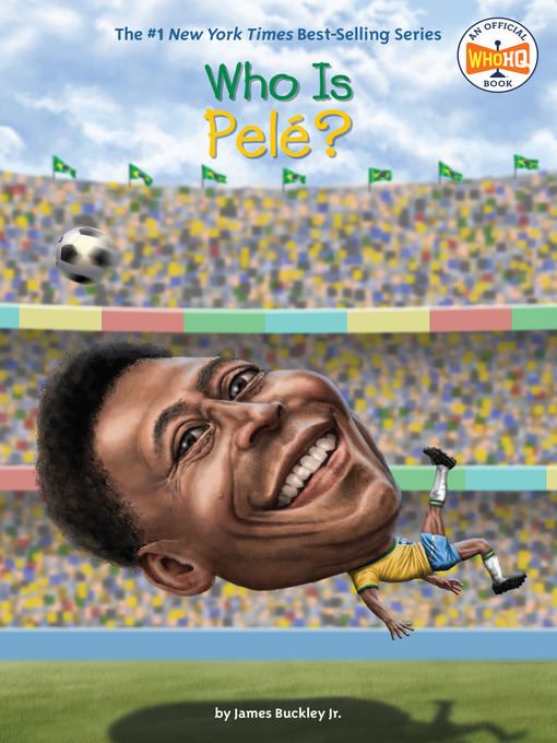 Title details for Who Is Pelé? by James Buckley, Jr. - Wait list